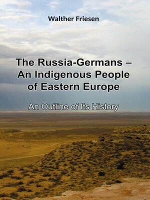 cover image of The Russia-Germans--An Indigenous People of Eastern Europe